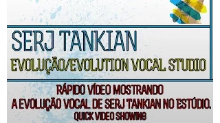 SERJ TANKIAN - EVOLUÇÃO/EVOLUTION VOCAL STUDIO