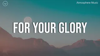 For Your Glory || 3 Hour Piano Instrumental for Prayer and Worship