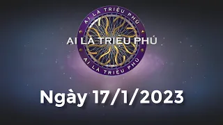 Ai Là Triệu Phú ngày 17/1/2023 - Đầy đủ - KHÔNG QUẢNG CÁO