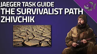 The Survivalist Path Zhivchik - Jaeger Task Guide - Escape From Tarkov