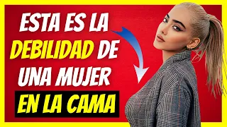 😍Conviértete En Su Obsesión | ✅TOP 5 DEBILIDADES DE UNA MUJER EN LA CAMA