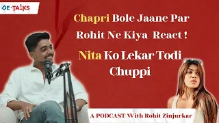 Rohit Zinjurke First Podcast, Opens Up About Nita, Being Called As Chapri, Struggle Time