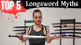 Top 5 Myths about the Longsword!