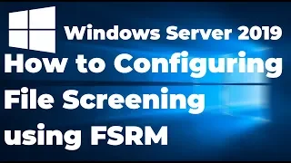 14. Configuring File Screening using File Server Resource Manager