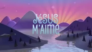 Jesus Loves Me in French:  "Jésus M’Aime"