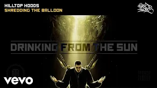 Hilltop Hoods - Shredding The Balloon (Official Audio)