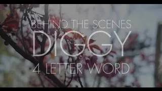 Behind the Scenes: Diggy "4 Letter Word" Video Shoot