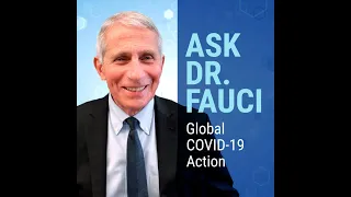 Ask Dr. Fauci: Global COVID-19 Action