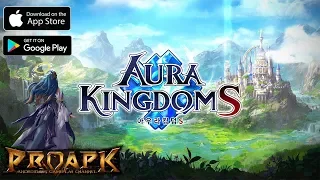 Aura KingdomS Gameplay Android / iOS (Open World MMORPG) (KR)