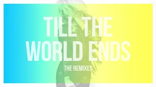 Till The World Ends (Alex Suarez Radio Edit) - Britney Spears