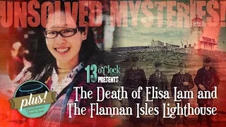 Episode 83 - Flannan Isles Lighthouse and the Death of Elisa Lam