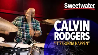 Calvin Rodgers Plays “It’s Gonna Happen“ | Drum Playthrough