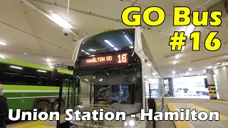 [4K] GO Transit Express Bus #16 Union Station to Hamilton GO Centre Bus Terminal (Duration 1h)