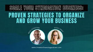 Scale Your Syndication Business: Proven Strategies to Organize and Grow Your Business