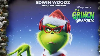 DJ SET | 🎄EL GRINCH GUARACHERO🎄 (Especial Navidad) | DJ EDWIN WOODZ