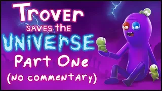 Trover Saves The Universe - Full Playthrough / Guide [Part 1] (VR gameplay, no commentary)