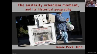 Webinar: The austerity urbanism moment, and its historical geography - Jamie Peck