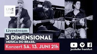 3Dimensional - musica do Brasil - livestream concert