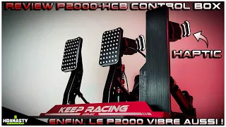 REVIEW P2000-HCB CONTROL BOX HAPTIC ( ENFIN, LE P2000 VIBRE AUSSI ! )