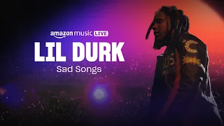 Lil Durk - Sad Songs (Amazon Music Live)