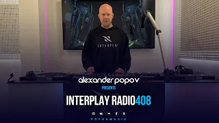Alexander Popov - Interplay Radioshow #408