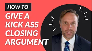 Closing Arguments Examples: Kick-Ass Closing Arguments Part 1: Closing Argument Template