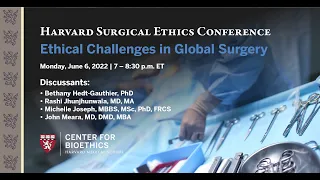 Ethical Challenges in Global Surgery, Harvard Surgical Ethics Conference