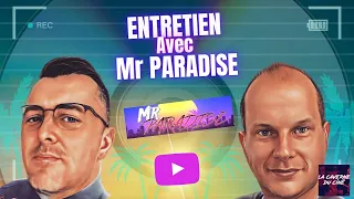 ENTRETIEN AVEC @mrparadiseyoutube