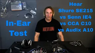 Shure SE215, Sennheiser IE4, CCA C10 Vs Audix A10 In Ears (public)