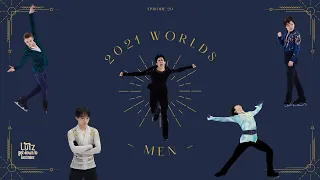 Ep20: 2021 Worlds - Mens Recap (Chen, 羽生 結弦, 鍵山 優真, 宇野 昌磨, Коляда, 차준환, 金博洋, 闫涵)