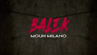 mouh Milano - Balek موح ميلانو بالاك