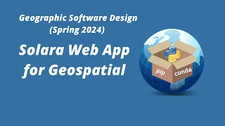 Geographic Software Design Week 14: Developing Solara Web App for Geospatial Applications