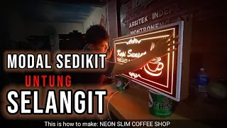 Neon Box Efek Senja // This is how to make: NEON SLIM COFFEE SHOP