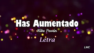 Has Aumentado - Kike Pavón | Letra 🎵❤️