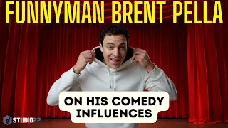Brent Pella Talks his Comedic Influences