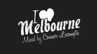 I Love Melbourne #1 | Melbourne Mixtape by Connor Lecompte