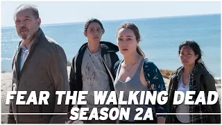 Fear the Walking Dead: Season 2A Full Recap - The Skybound Rundown