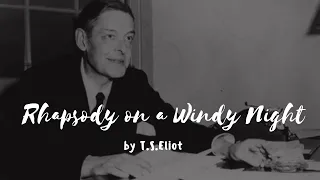 Rhapsody on a Windy Night by T S Eliot | English Literature