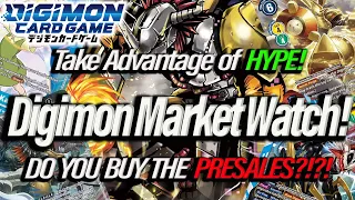 Digimon Market Watch! Take Advantage of HYPE! DO YOU BUY THE PRESALES?!?! (Digimon TCG 2023)