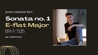 Bach - Sonata no. 1 in E-flat Major BWV 525 | Liebermann