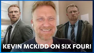 Kevin McKidd tells us about Six Four!