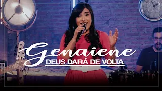 Genaiene | Deus Dará de Volta Tudo Pra Você | God Will Give Back (Clipe Oficial)