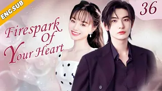 [Eng Sub] Fireworks Of The Heart EP36| Chinese drama| Choice my husband| Richards Wang, Yixuan Hu