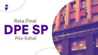 Reta Final DPE SP - Pós-Edital: Legislação - Prof. Tiago Zanolla