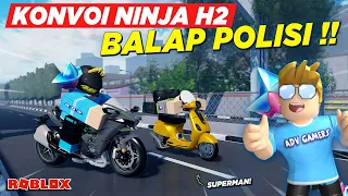 KONVOI KELILING KOTA NAIK NINJA H2 BALAP SAMA POLISI !! ROLEPLAY MOTOR INDONESIA - Roblox