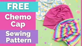 How to Sew a Chemo Cap FREE Sewing Pattern