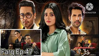 Farq Episode 47 - [Eng Sub] - Faysal Quraishi - Sehar Khan - Adeel Chaudhry - 11th April 2023