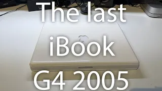 The last iBook - iBook G4 Mid 2005 14-inch - Overview