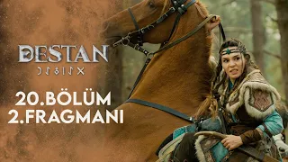 Destan 20. Bölüm 2. Fragmanı