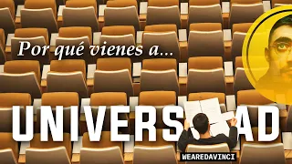 Y tú ¿por qué vas a la uni? (ft. WeAreDaVinci)